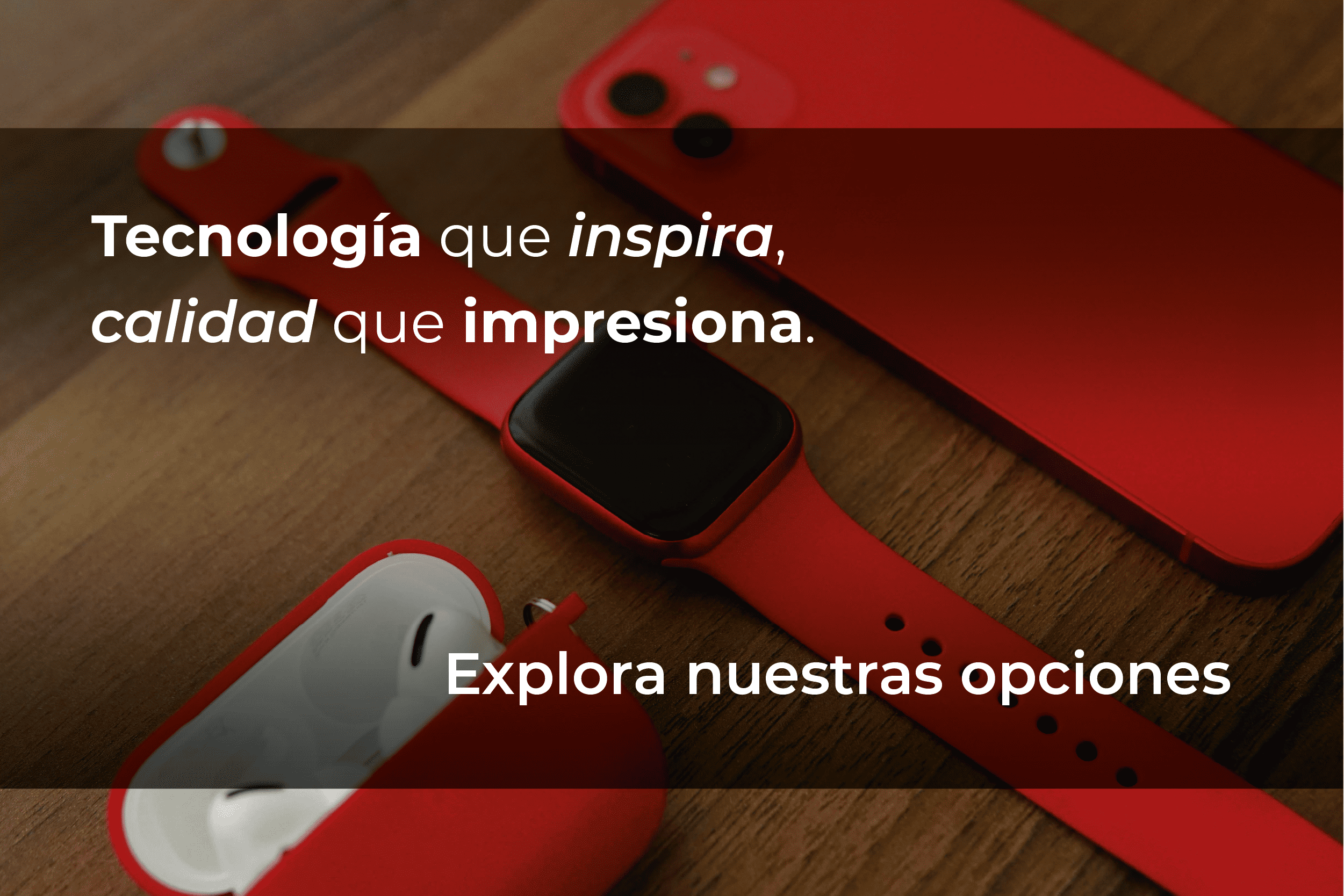 Tecnología que inspira, calidad que impresiona.