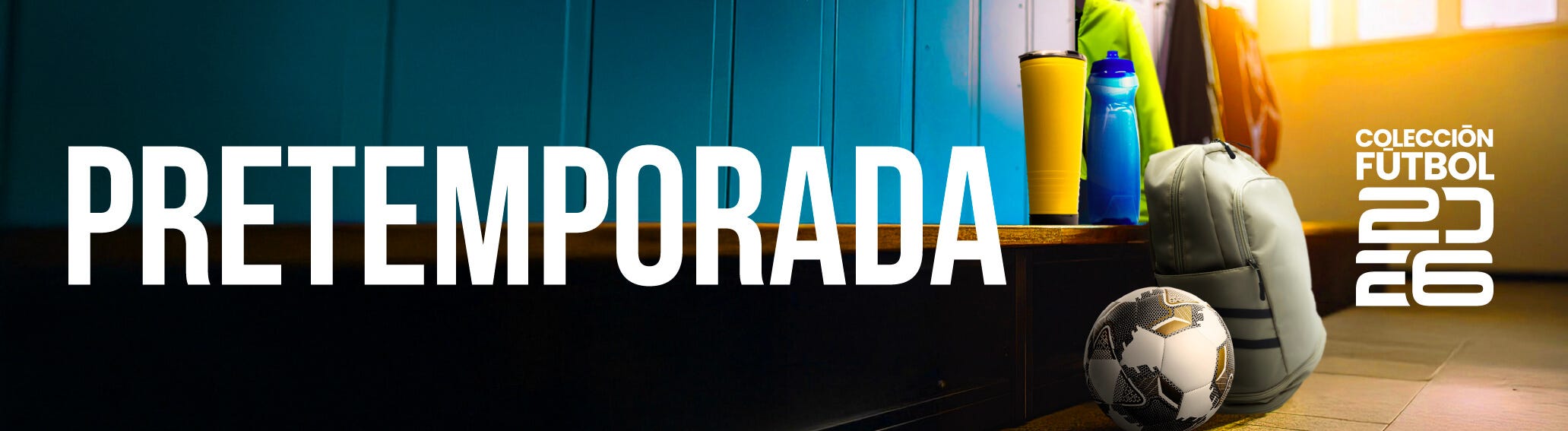 ⚽ Pretemporada 2026: Colección Fútbol Prepárate pa